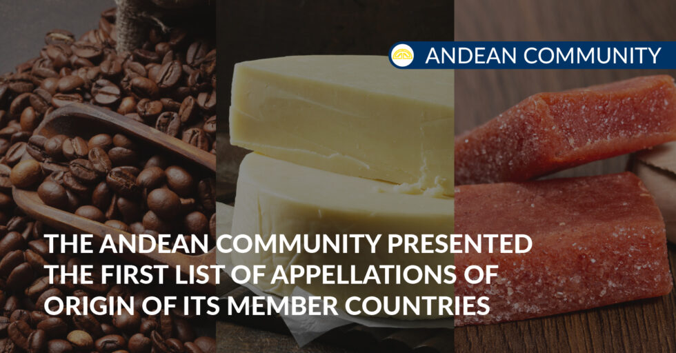 Andean Community presented the list of appellations of origin ...