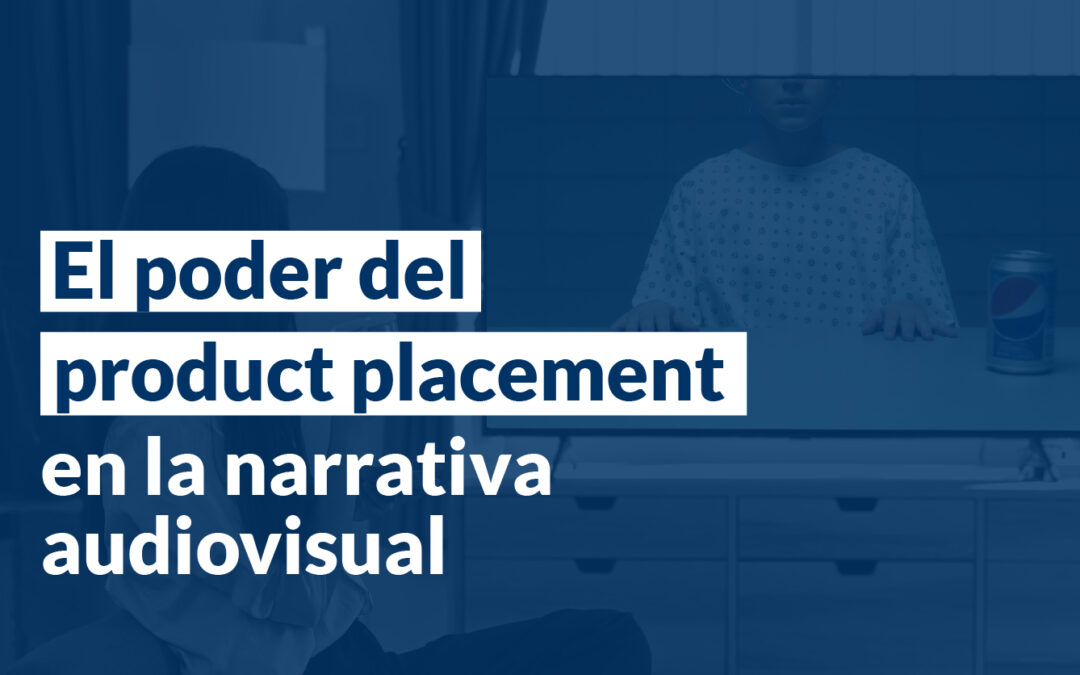 poder del product placement