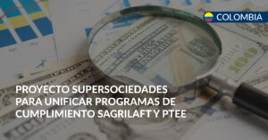 supersociedades unificar sagrilaft y ptee