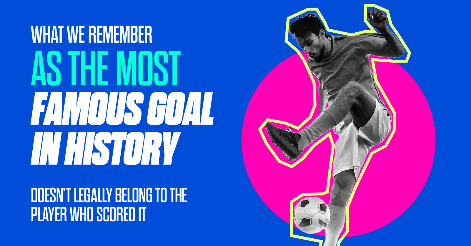most famous goal in history