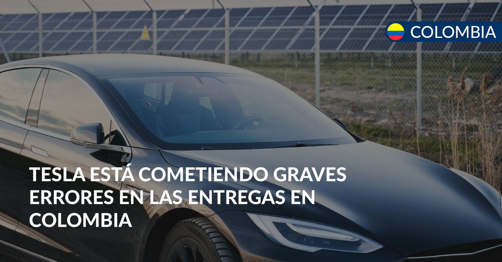 demoras entregas tesla colombia demoras entregas tesla colombia