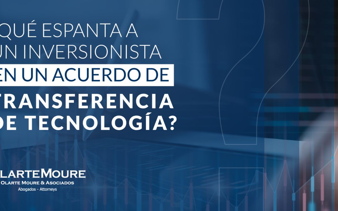 ¿Qué espanta a un inversionista en un acuerdo de Transferencia de Tecnología__Feature