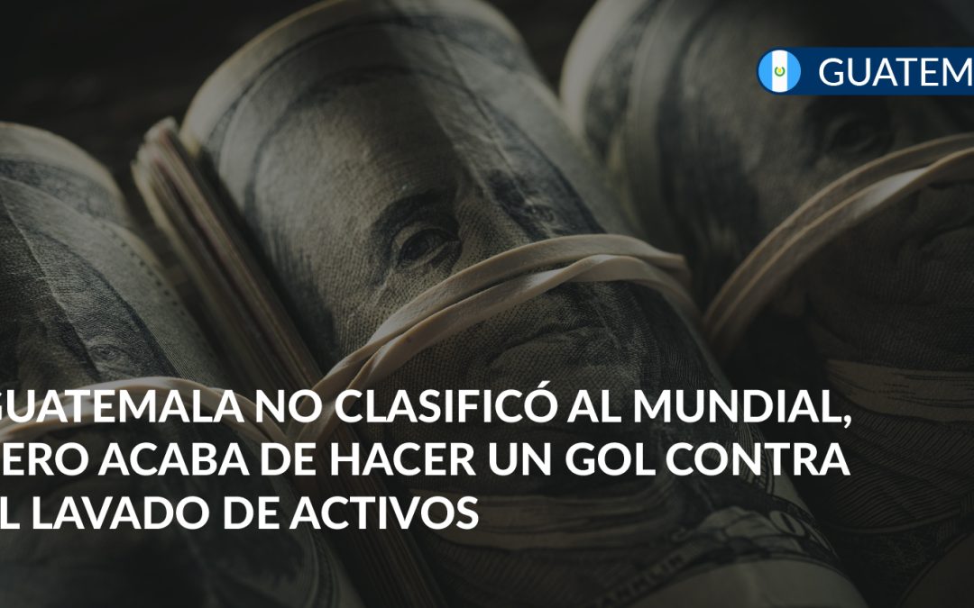 guatemala contra el lavado de activos