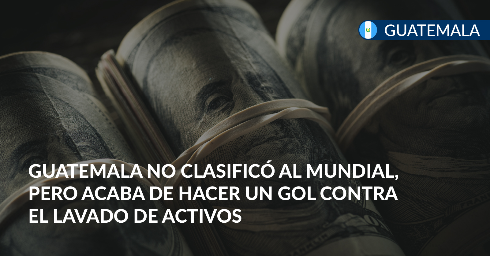 guatemala contra el lavado de activos guatemala contra el lavado de activos