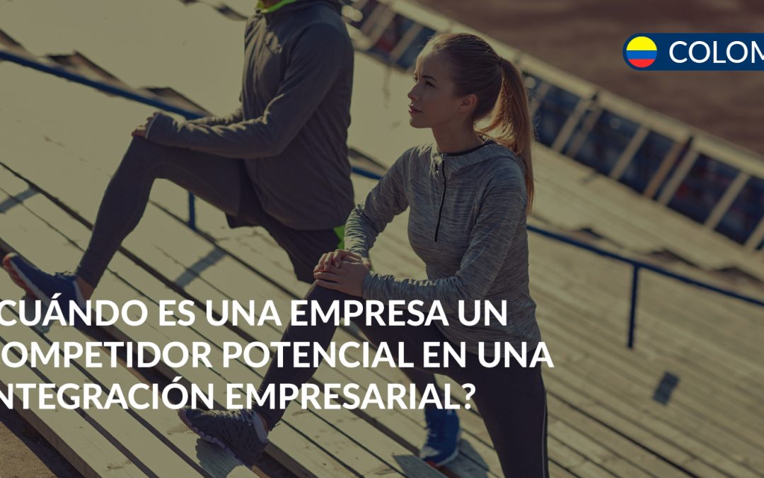 Competidor potencial en una integración empresarial
