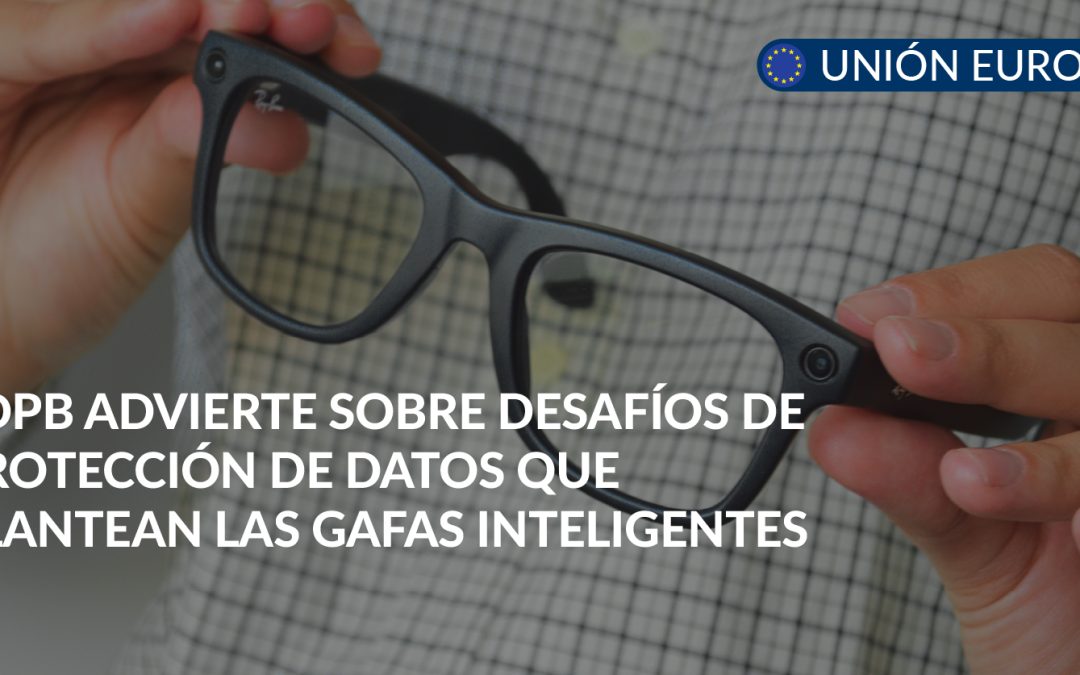 proteccion de datos gafas inteligentes